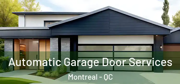  Automatic Garage Door Services Montreal - QC