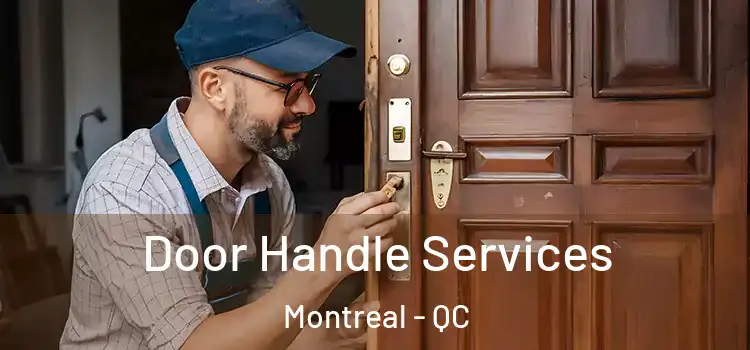 Door Handle Services Montreal - QC