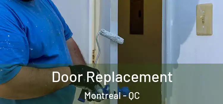 Door Replacement Montreal - QC
