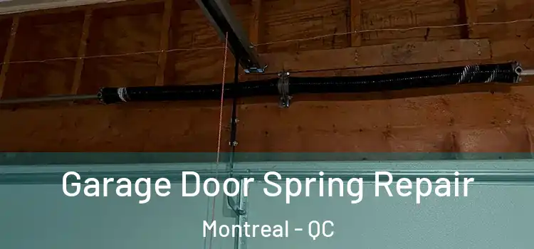  Garage Door Spring Repair Montreal - QC