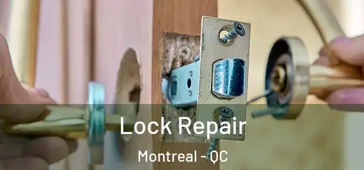 Lock Repair Montreal - QC