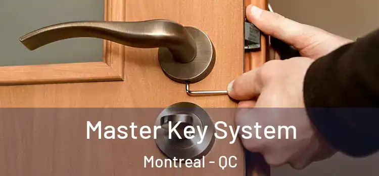 Master Key System Montreal - QC
