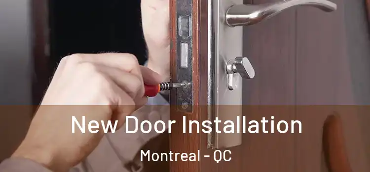 New Door Installation Montreal - QC