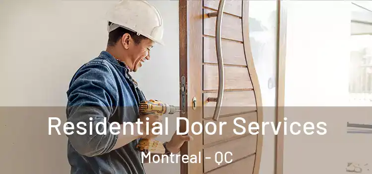  Residential Door Services Montreal - QC